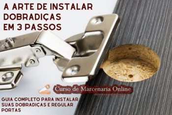 A Arte de Instalar Dobradiças em 3 Passos